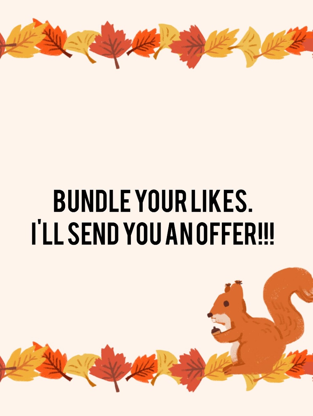 Bundle Your Likes And I Will Send An Offer